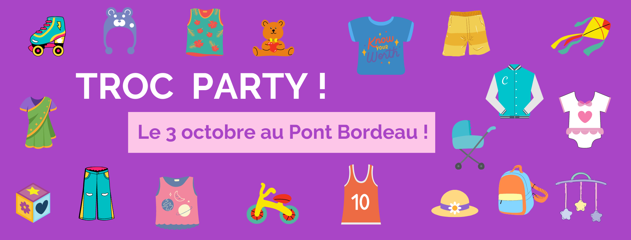 La Troc Party du 3 octobre de l'ASCA c'est au Pont Bordeau !