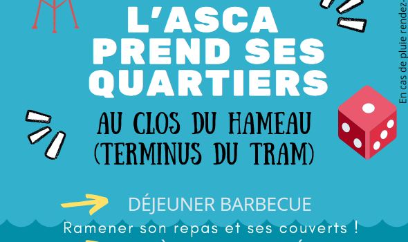 Le samedi 19 juin, au Clos du Hameau (terminus du tram), "L'ASCA prend ses quartiers"