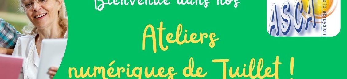 Les Ateliers Numériques de Juillet !