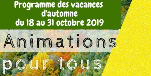 Animations pour tous 18-31 octobre 2019